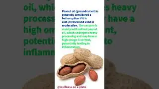 ❌ Avoid refined peanut oil and other highly processed vegetable oils.