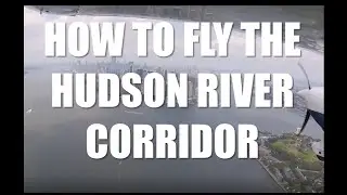 How to Fly the Hudson River Corridor