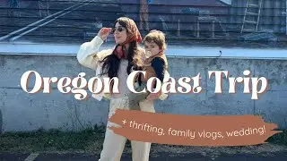 VLOG | Oregon Coast Trip, More Wedding Dress Fittings, Thrifting, & Family Time!