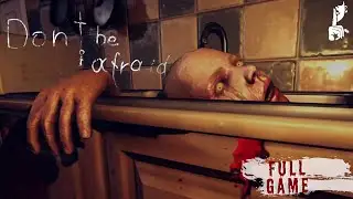 DON`T BE AFRAID Gameplay Walkthrough FULL GAME [1080p HD] - No Commentary