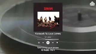 Farewell to Love / Sinawe (1990)ㅣ Original Master Tape