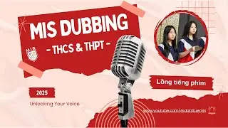 MIS DUBBING CHALLENGE | V&Ograve;NG CHUNG KẾT 2025 #dubbing #datritue