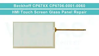 CP6706-0001-0060 Beckhoff CP67xx built-in Panel PC Touch Screen Replacement Repair