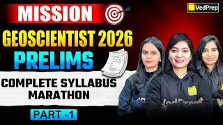 Complete Syllabus 🔥 One Shot Marathon | UPSC Geochemist 2026 Prelims | Mission Geoscientist 2026