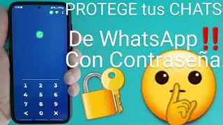 🔐💬 PONER CONTRASE&Ntilde;A a WHATSAPP y CHATS para que NO MIREN tus CONVERSACIONES PASO a PASO 2025