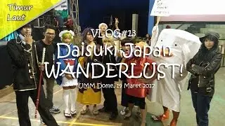 VLOG#13 || COSPLAY at Daisuki Japan WONDERLUST!