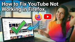 How to Fix YouTube Not Working in Firefox FIXED Won t Load