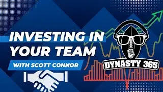 Dynasty365 How to INVEST in your Fantasy Team with Scott Connor #dynastyfantasyfootball