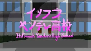 ItsFunneh Yandere High School Anime Opening (Fanmade)