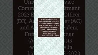 Union Public Service Commission Recruitment 2023 Enforcement Officer (EO), Accounts Officer (AO)