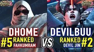 T8 🔥 DHOME50HBK (#5 Ranked Fahkumram) vs DEVILBUU (#2 Ranked Devil Jin) 🔥 T8 High Level Gameplay