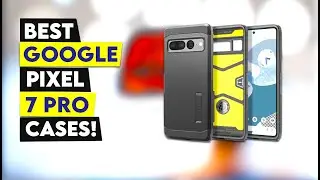 9 Best Google Pixel 7 Pro Cases 2022!✅🔥