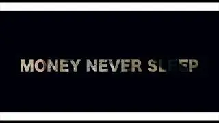Money Never Sleep 💥ANTHEM💥💯