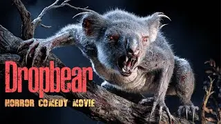 Australian forest where laughing is dangerous 🐨 Dropbear (2025) 🐨 Full horror comedy movie
