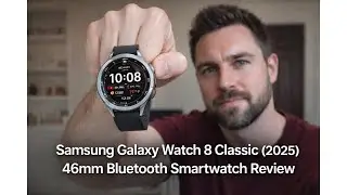 ⌚ Обзор Samsung Galaxy Watch 8 Classic 46 мм (2025) &ndash; характеристики и соотношение цены и качеств...