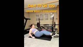 Day79 - 100 Days Grow Your Booty Challenge with Booty King! #BootyBuilding #weightlifting #challenge