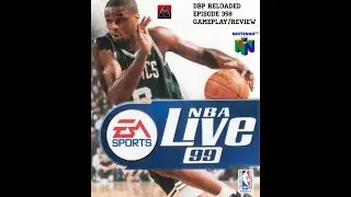 DBP Reloaded Episode 358 - NBA Live 99 |N64| Gameplay/Review