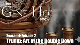 The Art of the Double Down | The Gene Ho Show Season 4 Episode 2