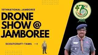 Drone Show at 19th National Jamboree | Lucknow Uttar Pradesh | BSG | Scoutcraft-Tamil