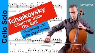 Tchaikovsky | Chanson Triste | Op. 40 No.2 | Cello Solo | Sheet Music | Piano Accompaniment
