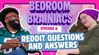 Episode 8 | Reddit Questions and Answers