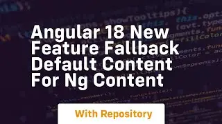 Angular 18 new feature fallback default content for ng content
