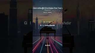 Yeni iliniz m&uuml;barək! Azerbaijan New Year song