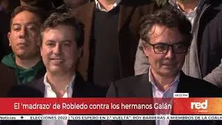 Red+ | El 'madrazo' de Robledo contra los hermanos Gal&aacute;n
