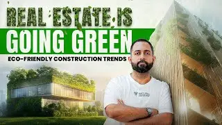 Eco-Friendly Construction in India | Trends You Need To Know | All About Real Estate