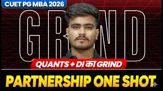CUET PG MBA 2025 PARTNERSHIP ONE SHOT By Atul Singh Sir