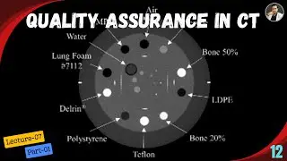 Quality Assurance in CT Scan-Lecture 07 (Part-01)-Tutorial-12|Quality Assurance Methods| Uniformity|