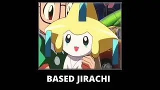 Jirachi is Based