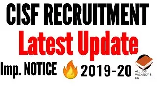 CISF RECRUITMENT | LATEST UPDATE | IMP. NOTICE | CISF BHARTI 2019-20 |
