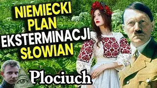 Niemiecki Plan Eksterminacji Słowian czyli Generalny Plan Wschodni  Plociuch Historia Polski Film PL
