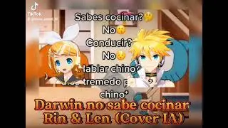 Darwin no sabe cocinar (Rin & Len Cover IA)