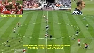 MANCHESTER UNITED FC  V NEWCASTLE UNITED FC-FA CUP FINAL 1999- LIVE MATCH - FIRST HALF - PART NINE