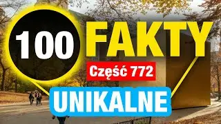 100 Nigdy wcześniej nie widziane fakty, które uczynią Cię mądrzejszym