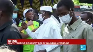 Chad PRESIDENT IDRISS DEBY IS DIES OF INJURIES ON FRONTLINE