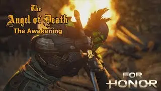 [For Honor] The Angel of Death 2: The Awakening- High Reputation Warden Montage