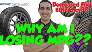 Michelin CrossClimate2 BIGGEST Problem: Lost MPG (Fuel Efficiency)