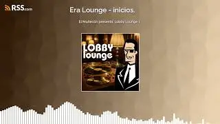 El Mu&ntilde;ec&oacute;n presenta: Lobby Lounge 1