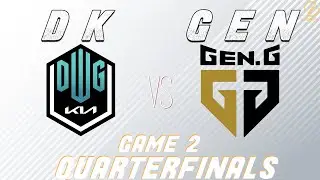 DK vs. GEN | Worlds 2022 Quarterfinals Game 2 | DWG KIA vs Gen.G