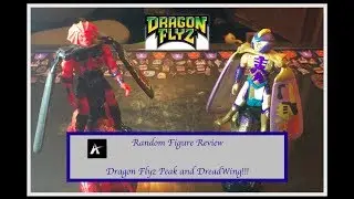 Random Figure Review - Dragon Flyz Peak and Dreadwing. 90's Awesomeness