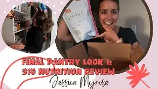 Final Pantry Organization Look & 310 Nutrition Review