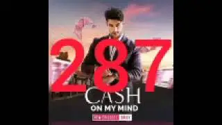 Cash On My Mind || Episode-287 ¦ Pocket Fm Story