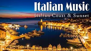 🎶 Dreamy Italian Nights 🌙 Relaxing Mediterranean Music & Romantic Seaside Escape ✨