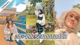 FREE DOWNLOAD 30+ PRESET OUTDOOR SERBAGUNA 2022 | LIGHTROOM PRESET 🔥