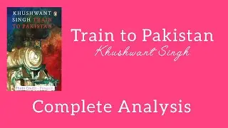 Train to Pakistan by Khushwant Singh | Detailed Summary, Analysis & Characters
