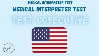 5 Consecutive Interpreting practice sample test  | English medical interpreting exam