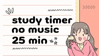 Study timer but with no music | 25 minutes | positive affirmations | no breaks #pomodoro #study